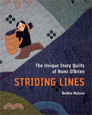 Striding Lines ― The Unique Story Quilts of Rumi O'brien