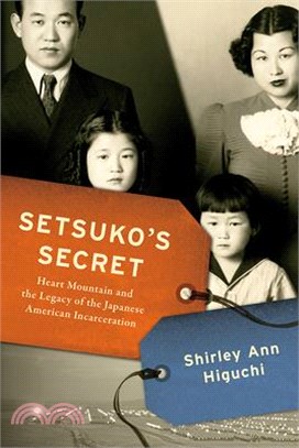 Setsuko's Secret ― Heart Mountain and the Legacy of the Japanese American Incarceration