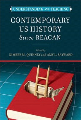 Understanding and Teaching Contemporary Us History Since Reagan