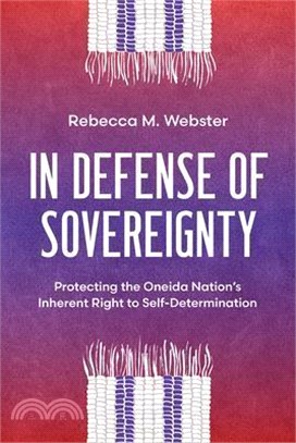 In Defense of Sovereignty: Protecting the Oneida Nation's Inherent Right to Self-Determination