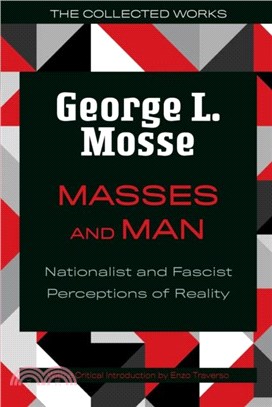 Masses and Man：Nationalist and Fascist Perceptions of Reality