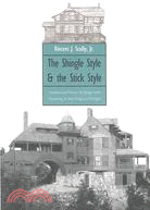 Shingle Style and the Stick Style: Architectural Theory&Design from Richardson to the Origins of Wright