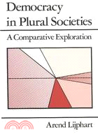 Democracy in plural societies :a comparative exploration /