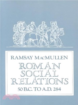 Roman Social Relations 50 B.C. to A.D. 284