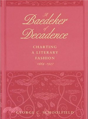 A Baedeker of Decadence ─ Charting a Literary Fashion, 1884-1927