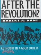After the Revolution? Authority in a Good Society