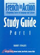French in Action ─ A Beginning Course in Language and Culture : The Capretz Method/Study Guide, Part 1