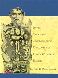 Jewish Thought and Scientific Discovery in Early Modern Europe