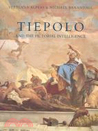 Tiepolo and the Pictorial Intelligence