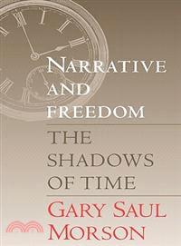 Narrative and Freedom: The Shadows of Time