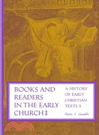 Books and Readers in the Early Church: A History of Early Christian Texts