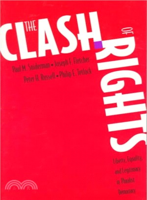 The Clash of Rights ─ Liberty, Equality, and Legitimacy in Pluralist Democracy