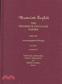 The Frederick Douglass Papers ― Series Two : Autobiographical Writings : Narrative