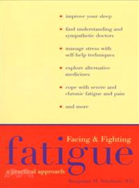 Facing and Fighting Fatigue ― A Practical Approach