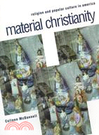 Material Christianity, Religion and Popular Culture in America