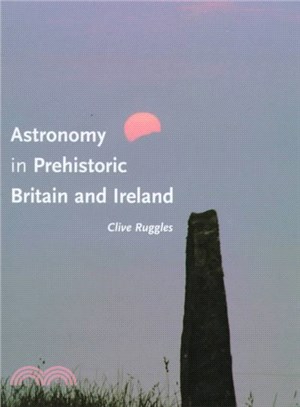 Astronomy in Prehistoric Britain and Ireland