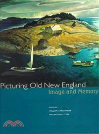 Picturing Old New England ─ Image and Memory