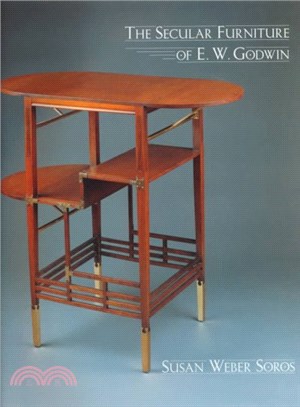 The Secular Furniture of E. W. Godwin ─ With Catalogue Raisonne