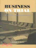 Business on Trial: The Civil Jury and Corporate Responsibility