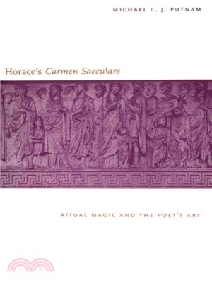 Horace's Carmen Saeculare ― Ritual Magic and the Poet's Art