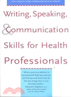 Writing, Speaking, and Communication Skills for Health Professionals