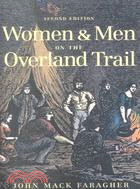 Women and Men on the Overland Trail