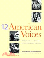 12 American Voices: An Authentic Listening and Integrated-Skills Textbook