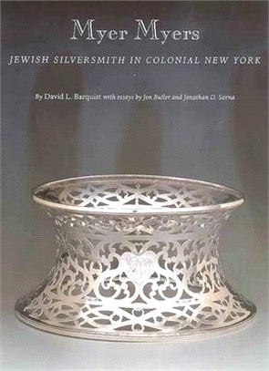 Myer Myers ─ Jewish Silversmith in Colonial New York