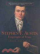 Stephen F. Austin: Empresario of Texas