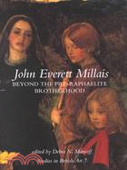 John Everett Millais: Beyond the Pre-Rephaelite Brotherhood
