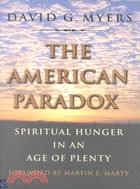 The American Paradox ─ Spiritual Hunger in an Age of Plenty