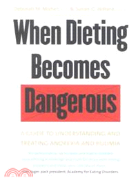 When Dieting Becomes Dangerous ― A Guide to Understanding and Treating Anorexia and Bulimia