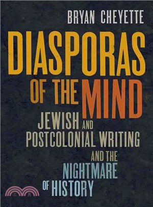 Diasporas of the Mind—British Jewish Writing And the Nightmare of History