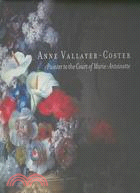 Anne Vallayer Coster ─ Painter to the Court of Marie-Antoinette