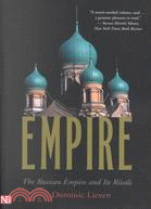 Empire ─ The Russian Empire and Its Rivals