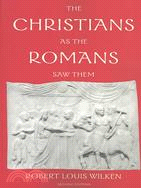 The Christians As the Romans Saw Them