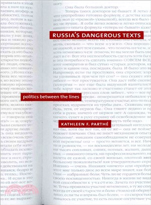 Russia's Dangerous Texts ― Politics Between the Lines