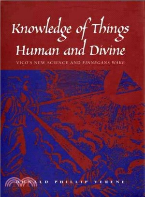 Knowledge of Things Human and Divine ― Vico's New Science and Finnegans Wake