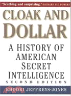 Cloak and Dollar: A History of American Secret Intelligence