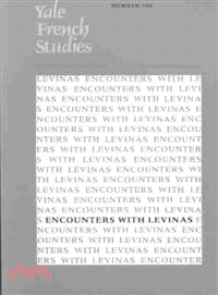Yale French Studies 104 ― Encounters With Levinas