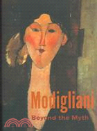 Modigliani: Beyond the Myth