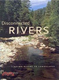 Disconnected Rivers: Linking Rivers To Landscapes