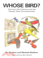 Whose Bird?: Common Bird Names And The People They Commemorate