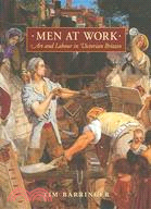 Men At Work ─ Art And Labour In Victorian Britain