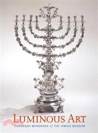 Luminous Art—Hanukkah Menorahs Of The Jewish Museum