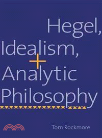 Hegel, Idealism, And Analytic Philosophy