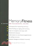 Memory Fitness: A Guide for Successful Aging