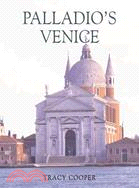 Palladio's Venice ─ Architecture And Society In A Renaissance Republic