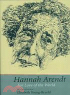 Hannah Arendt ─ For Love Of The World