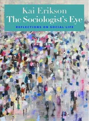 The Sociologist's Eye ─ Reflections on Social Life